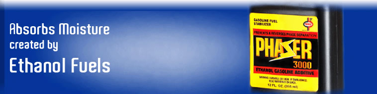 Absorbs Moisture Created by Ethanol Fuels